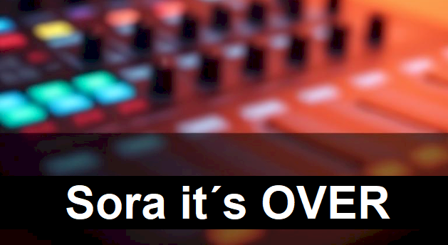 Sora ist Geschichte
